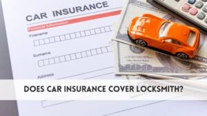 Does car insurance cover locksmith